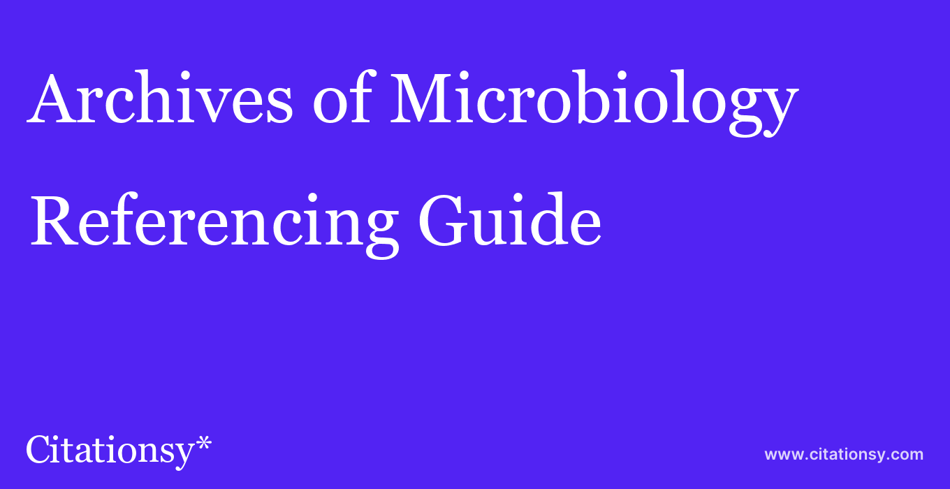 cite Archives of Microbiology  — Referencing Guide
